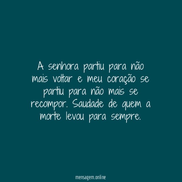 A senhora partiu para não mais voltar