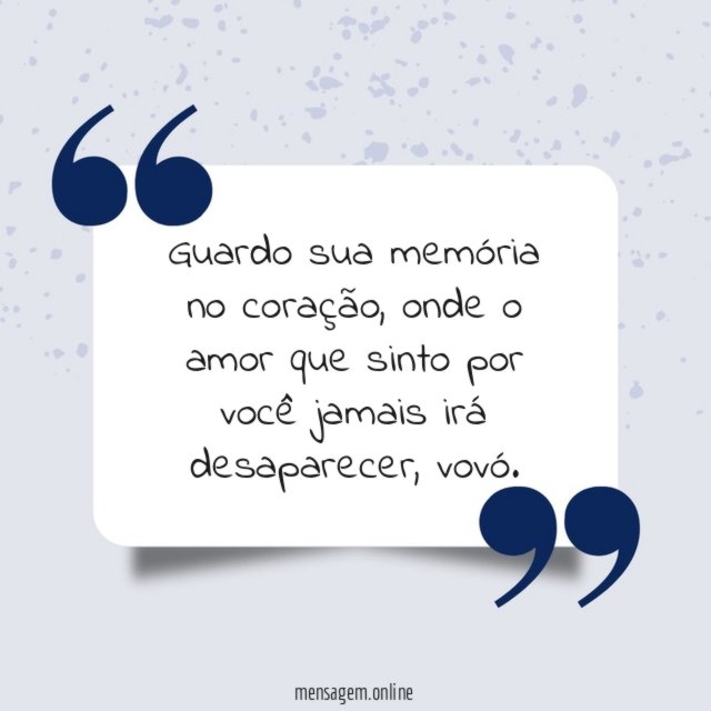 Guardo sua memória no coração