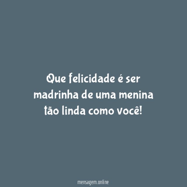 Que felicidade é ser madrinha de uma menina tão linda como você