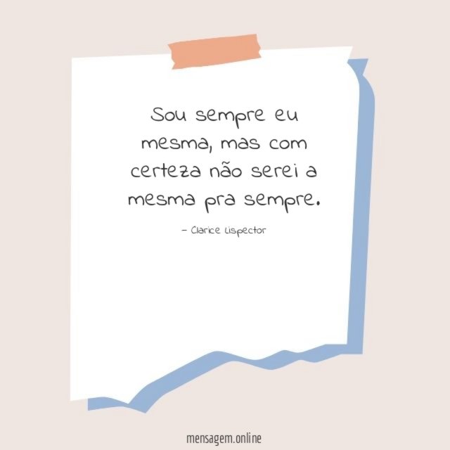 Sou sempre eu mesma