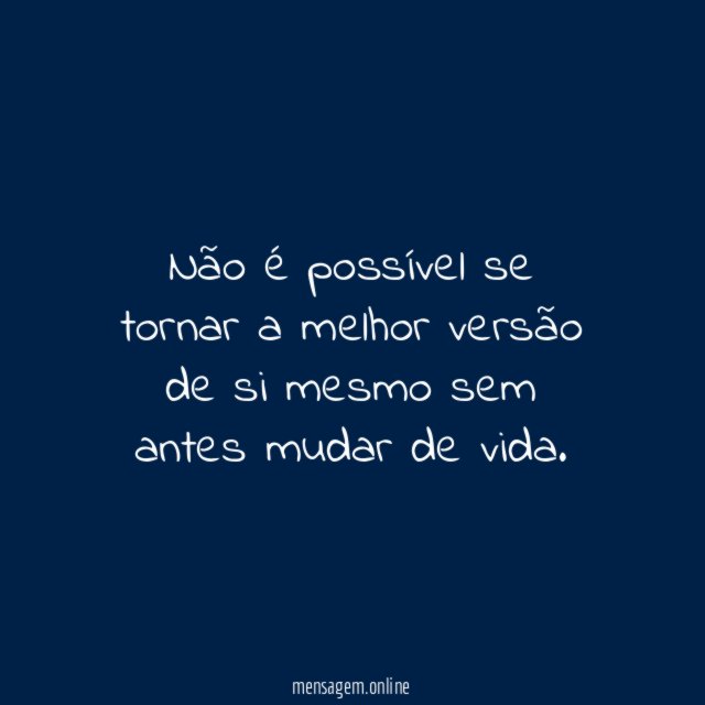 Não é possível se tornar a melhor versão