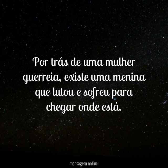 Por trás de uma mulher guerreia