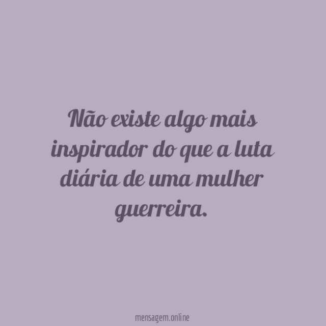 Não existe algo mais inspirador do que a