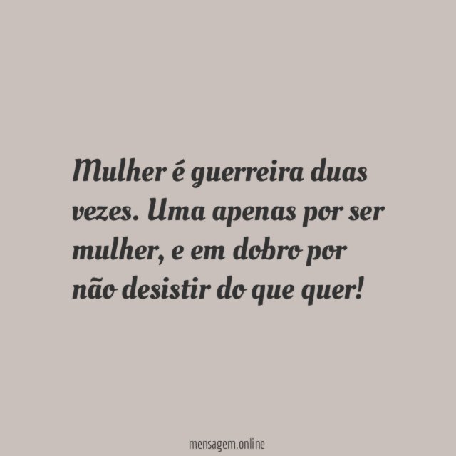 Mulher é guerreira duas vezes
