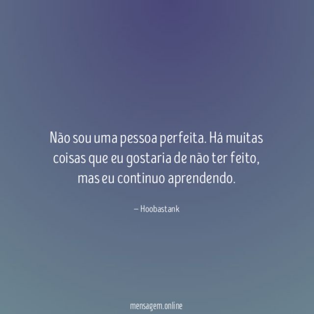 Não sou uma pessoa perfeita