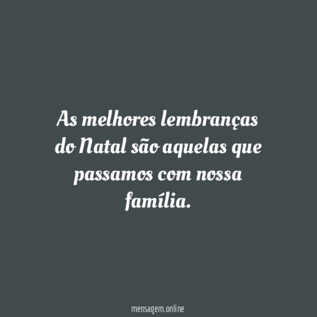 As melhores lembranças do Natal são aquelas que