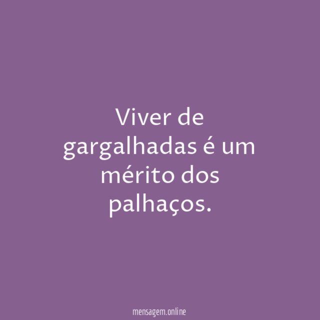 Viver de gargalhadas é um mérito dos palhaços