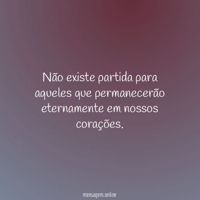 Não existe partida para aqueles que permanecerão eternamente