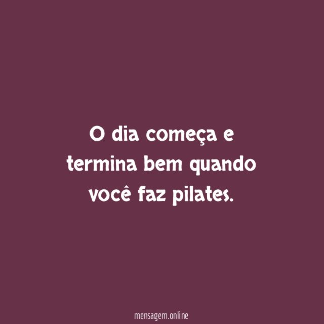 O dia começa e termina bem quando você faz pilates