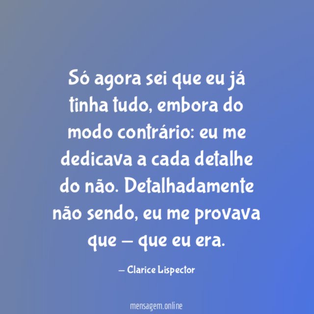 Só agora sei que eu já tinha tudo