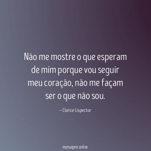 Não me mostre o que esperam de mim