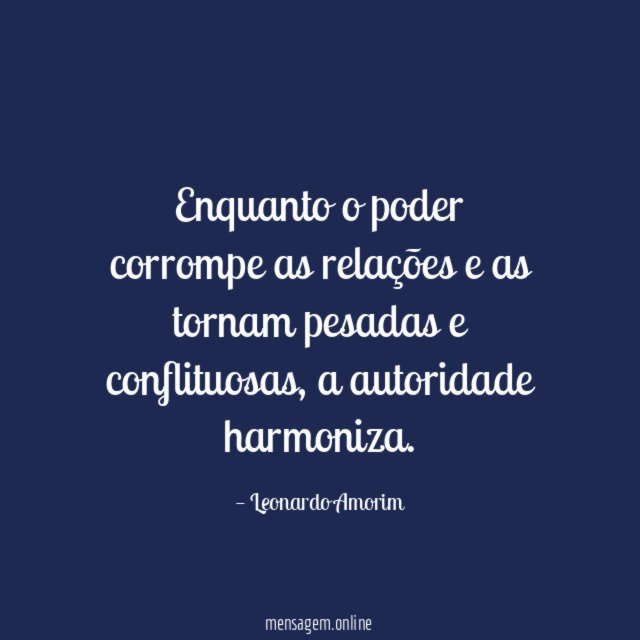 Enquanto o poder corrompe as relações e as