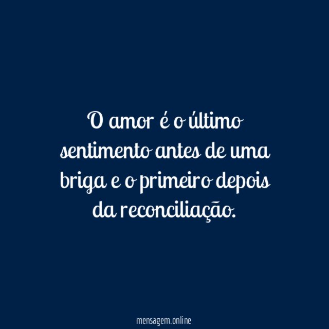 O amor é o último sentimento antes de