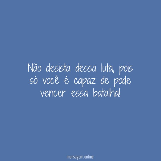Não desista dessa luta