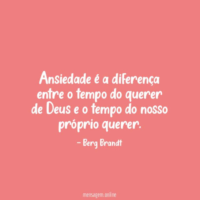 Ansiedade é a diferença entre o tempo do