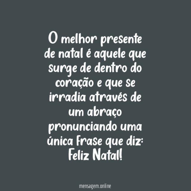 O melhor presente de natal é aquele que
