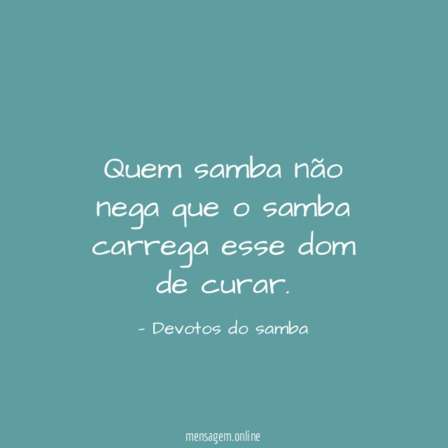Quem samba não nega que o samba carrega