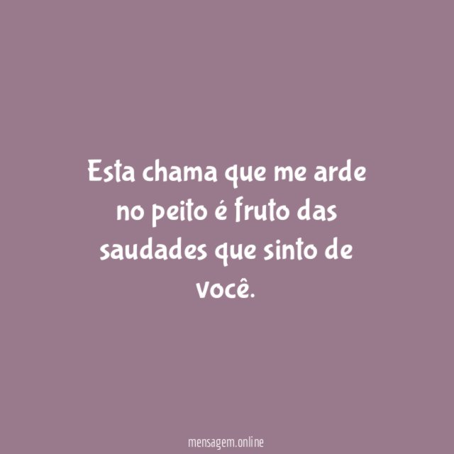 Esta chama que me arde no peito é