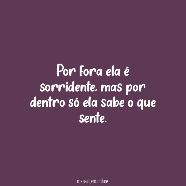Por fora ela é sorridente