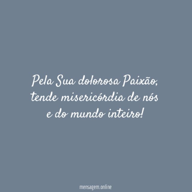 Pela Sua dolorosa Paixão