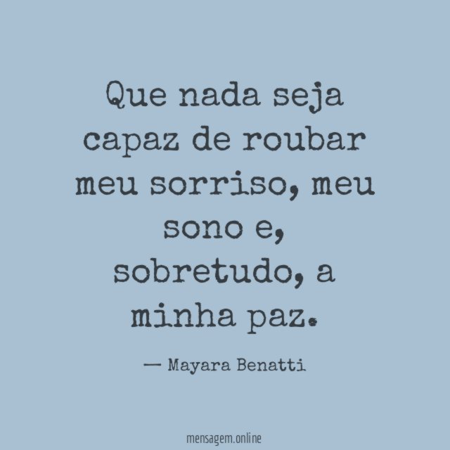 Que nada seja capaz de roubar meu sorriso