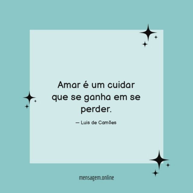 Amar é um cuidar que se ganha em se perder