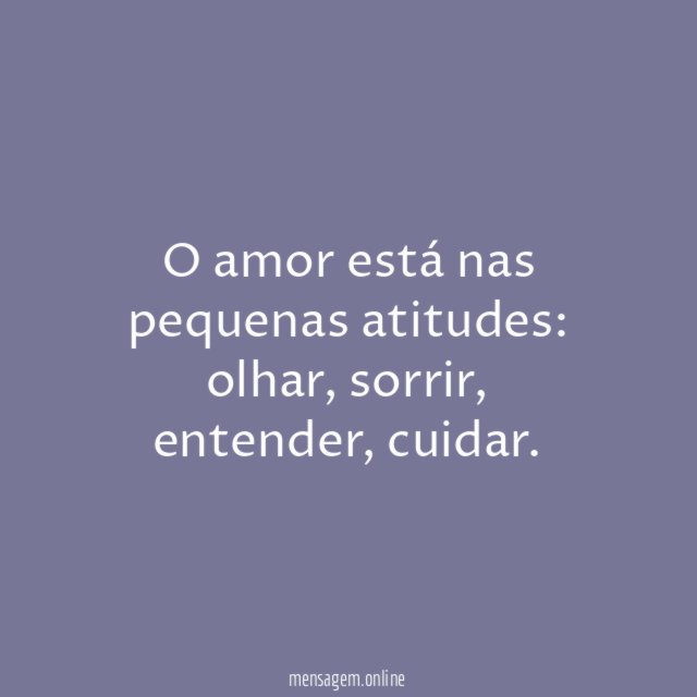 O amor está nas pequenas atitudes
