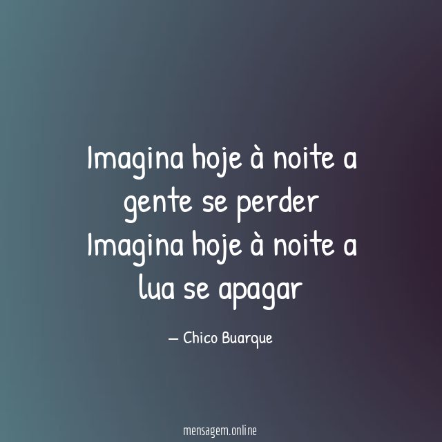 Imagina hoje à noite a gente se perder Imagina