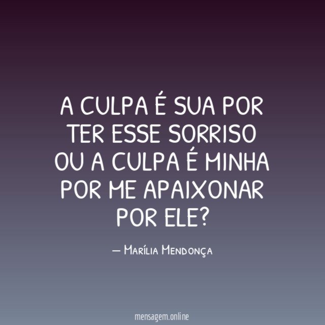 A culpa é sua por ter esse sorriso