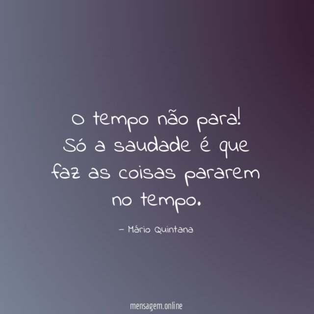 O tempo não para