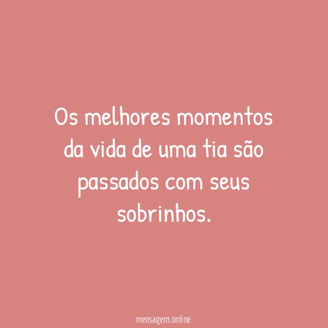 Os melhores momentos da vida de uma tia
