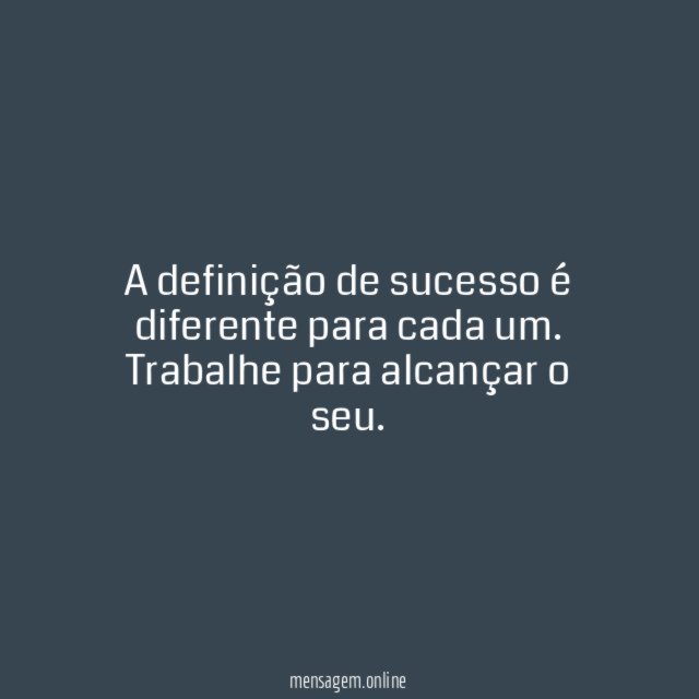 A definição de sucesso é diferente para cada um