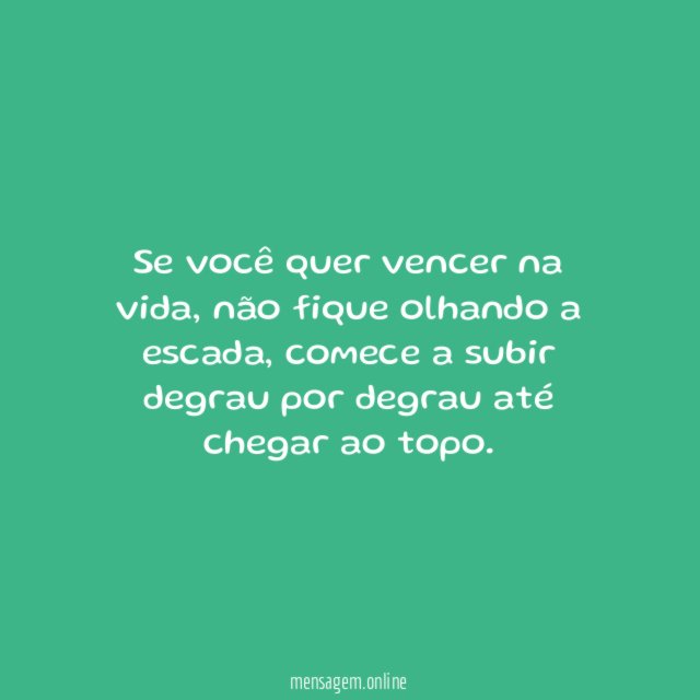 Se você quer vencer na vida