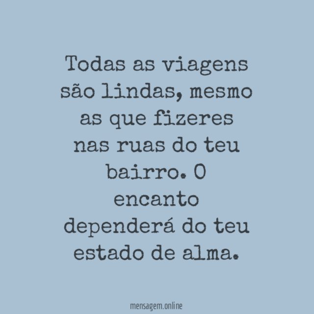 Todas as viagens são lindas