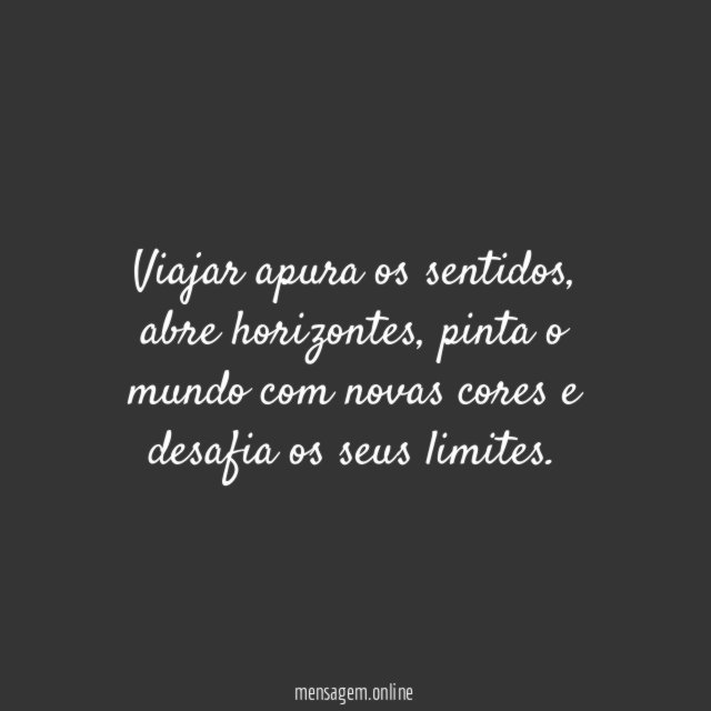 Viajar apura os sentidos