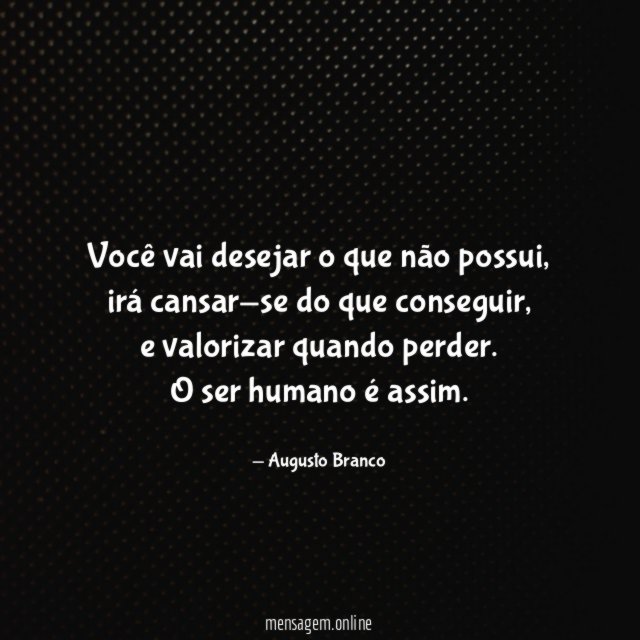 Você vai desejar o que não possui