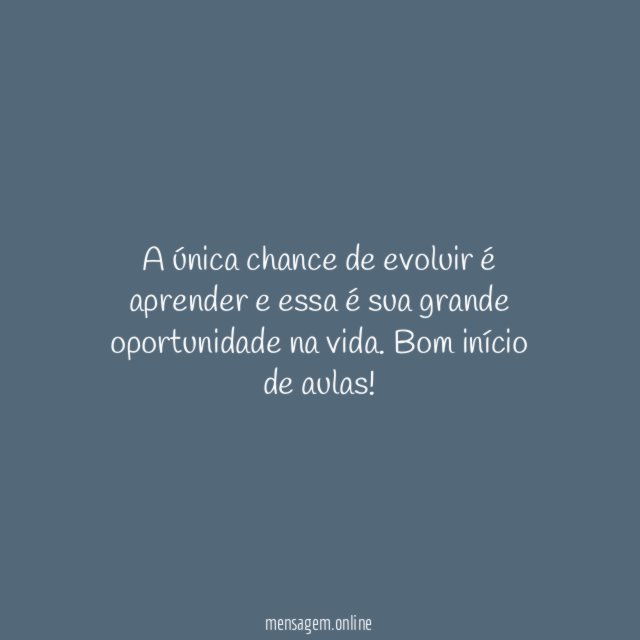 A única chance de evoluir é aprender