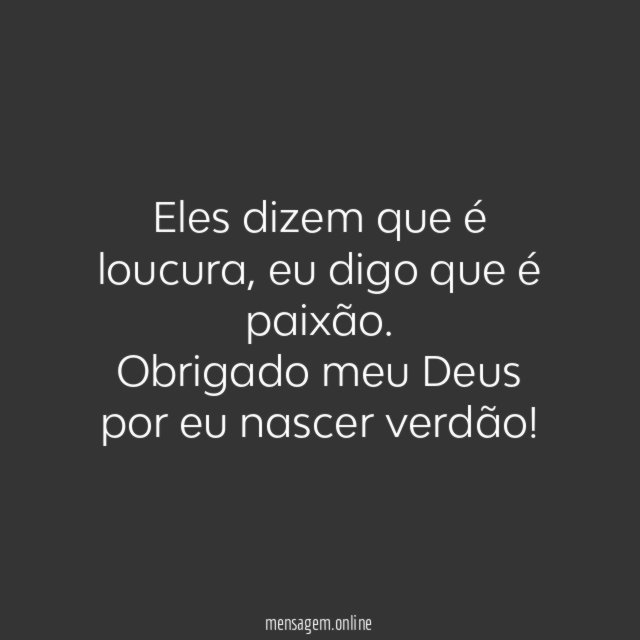Eles dizem que é loucura