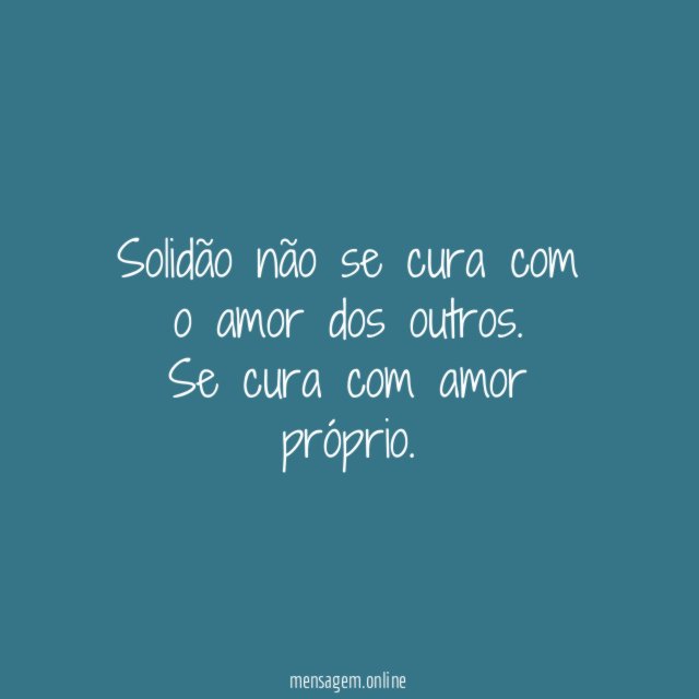 Solidão não se cura com o amor dos outros