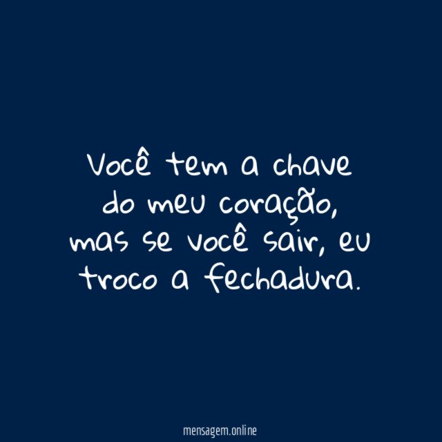Você tem a chave do meu coração