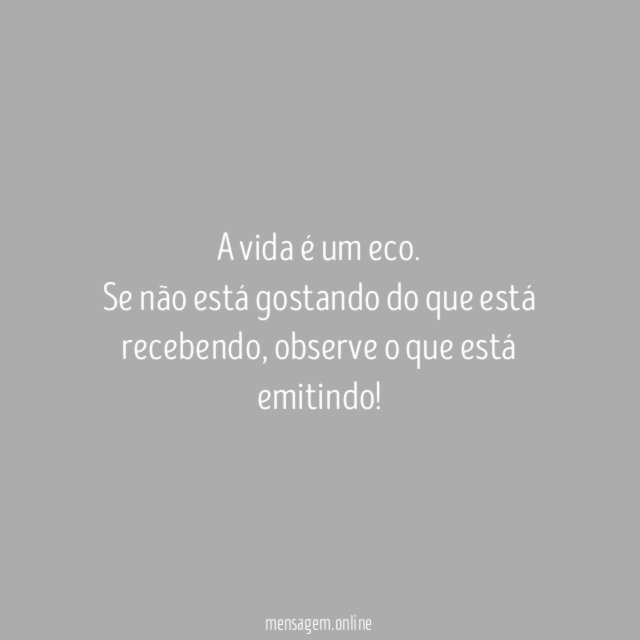 A vida é um eco