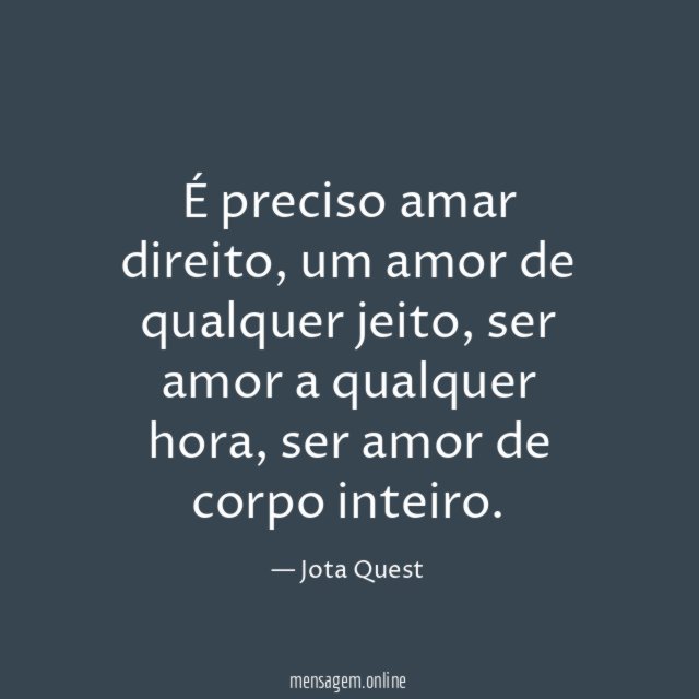 É preciso amar direito