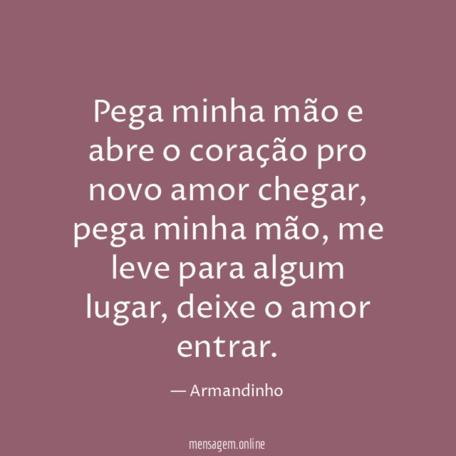 Pega minha mão e abre o coração pro
