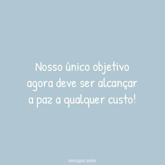 Nosso único objetivo agora deve ser alcançar a