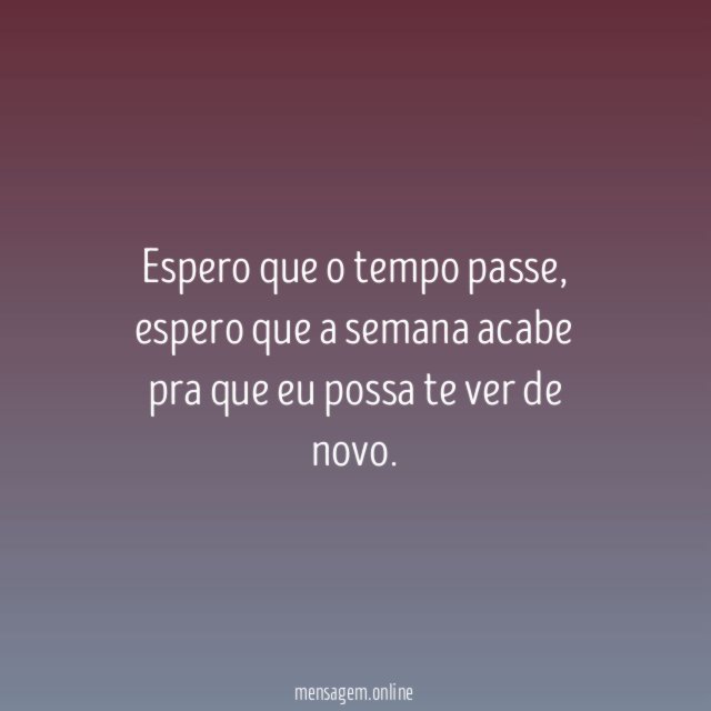 Espero que o tempo passe