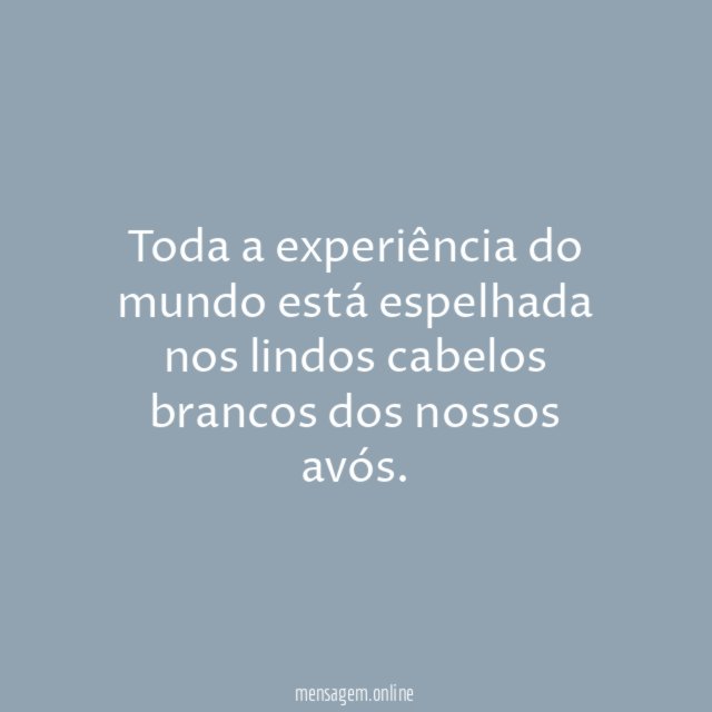 Toda a experiência do mundo está espelhada nos