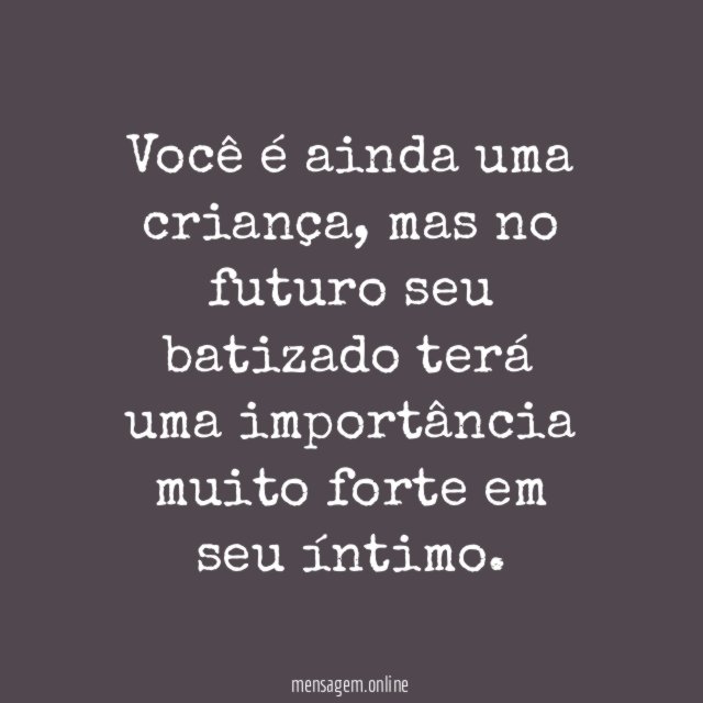Você é ainda uma criança