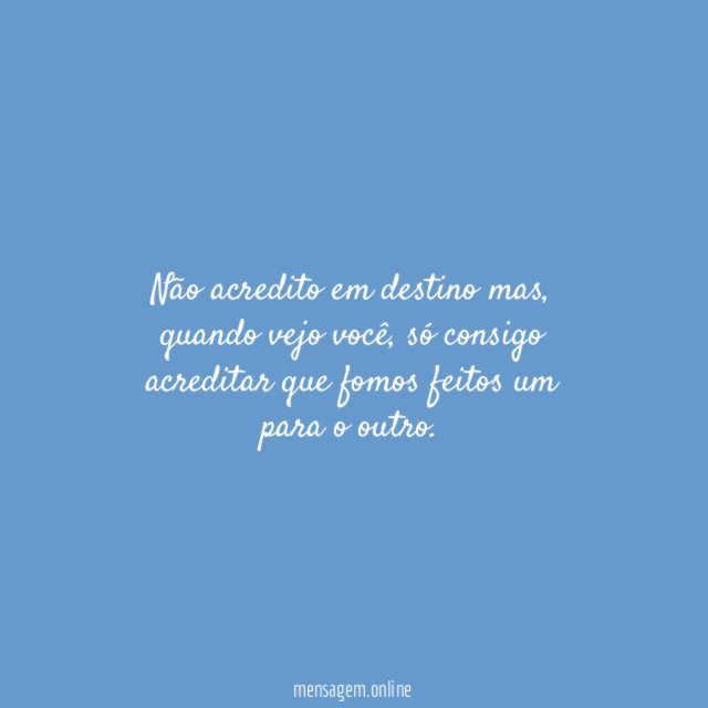 Não acredito em destino mas