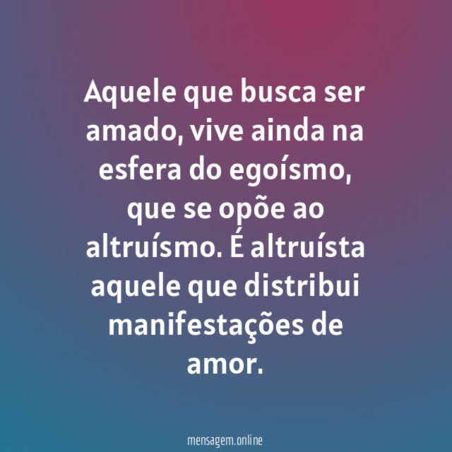 Aquele que busca ser amado