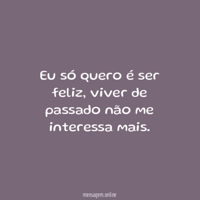 Eu só quero é ser feliz